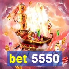 bet 5550